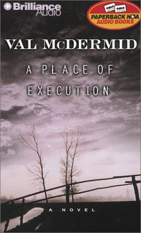 Val McDermid: Place of Execution, A (AudiobookFormat, Paperback Nova Audio Books)
