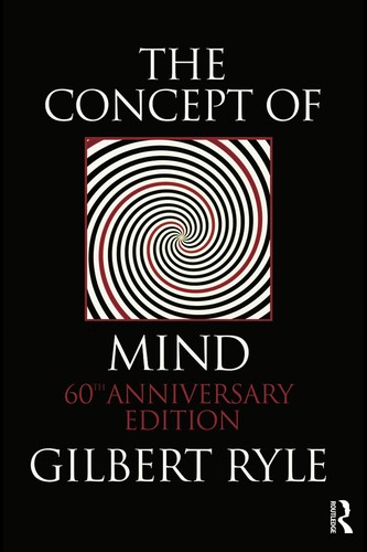 Gilbert Ryle: The concept of mind (2009, Routledge)