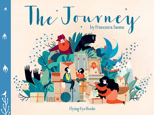 Francesca Sanna: The journey (2016, Flying Eye Books)