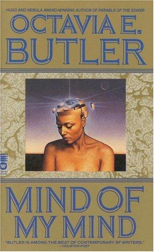 Octavia E. Butler: Mind of My Mind (1991, Grand Central Publishing)