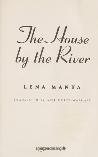 Lena Manta: The house by the river (2017, AmazonCrossing)