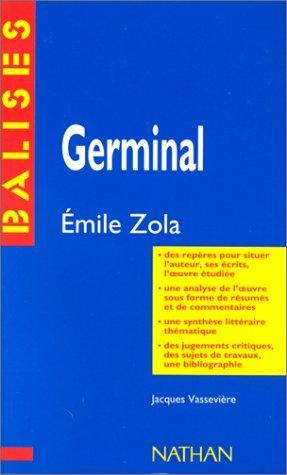 Émile Zola: "Germinal", Emile Zola : résumé analytique, commentaire critique, documents complémentaires (French language, Nathan)