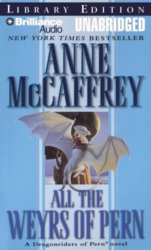 Anne McCaffrey, Mel Foster: All the Weyrs of Pern (AudiobookFormat, Brilliance Audio)