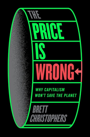 Brett Christophers: The Price Is Wrong (EBook, Verso Books)