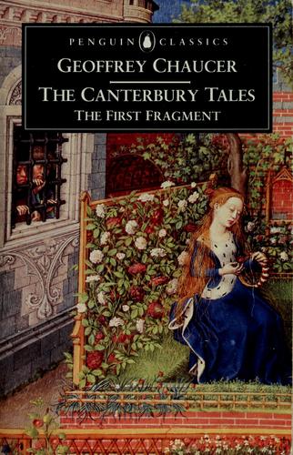 Geoffrey Chaucer: The Canterbury tales: the first fragment (English, Middle (1100-1500) language, 1996, Penguin Books)