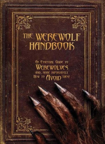 Robert Curran: The Werewolf Handbook: An Essential Guide to Werewolves and, More Importantly, How to Avoid Them (B.E.S. Publishing)