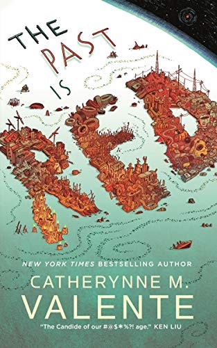 Catherynne M. Valente: The Past Is Red (Hardcover, Tordotcom)