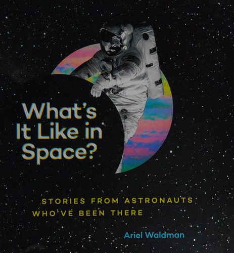 Ariel Waldman: What's it like in space? (2016)