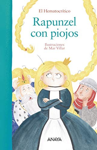 El Hematocrítico, Mar Villar: Rapunzel con piojos (ANAYA INFANTIL Y JUVENIL)