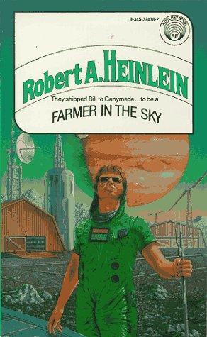 Robert A. Heinlein: Farmer in the Sky (Paperback, 1975, Del Rey)