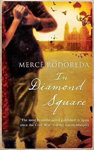 Mercè Rodoreda: In Diamond Square (2013, Virago Press)
