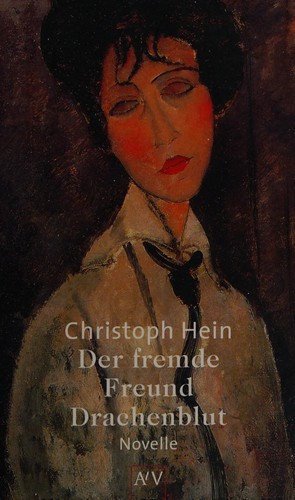 Christoph Hein: Der fremde Freund (German language, 1995, Aufbau Taschenbuch Verlag)