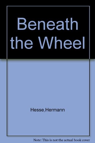 Hermann Hesse: Beneath the Wheel (Farrar Straus Giroux)