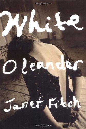 Janet Fitch: White oleander (1999)