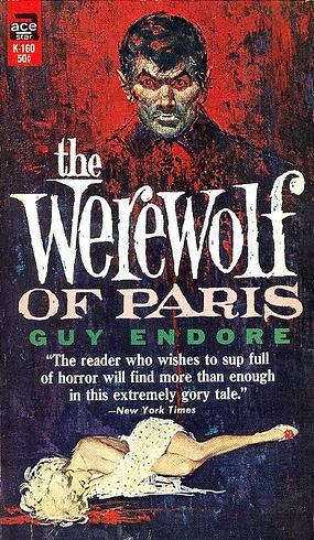 Guy Endore: The Werewolf of Paris (Paperback, 1962, Ace Publishing Corp.)