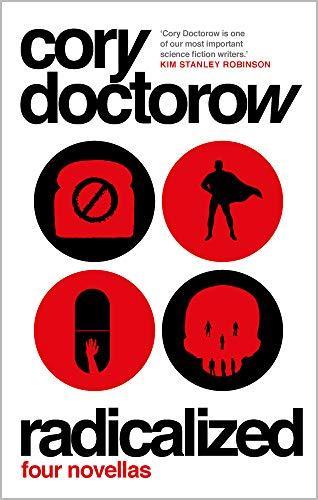 Cory Doctorow: Radicalized (2019)