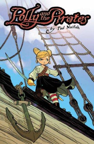 Ted Naifeh: Polly & the Pirates Volume 1 (Paperback, Oni Press)