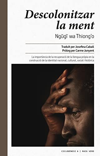 Ngũgĩ wa Thiongʼo, Blanca Busquets: Descolonitzar la ment (Paperback, Catalan language, RAYO VERDE EDITORIAL, S.L.)