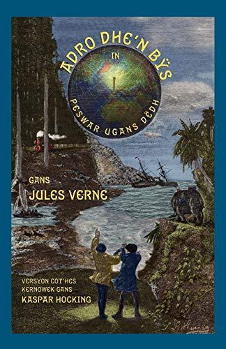 Jules Verne: Adro dhe'n bÿs in peswar ugans dëdh (2009)