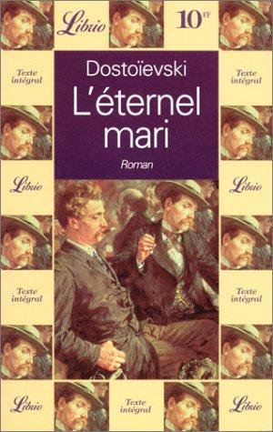 Fyodor Dostoevsky: L'éternel mari (French language, 1996)