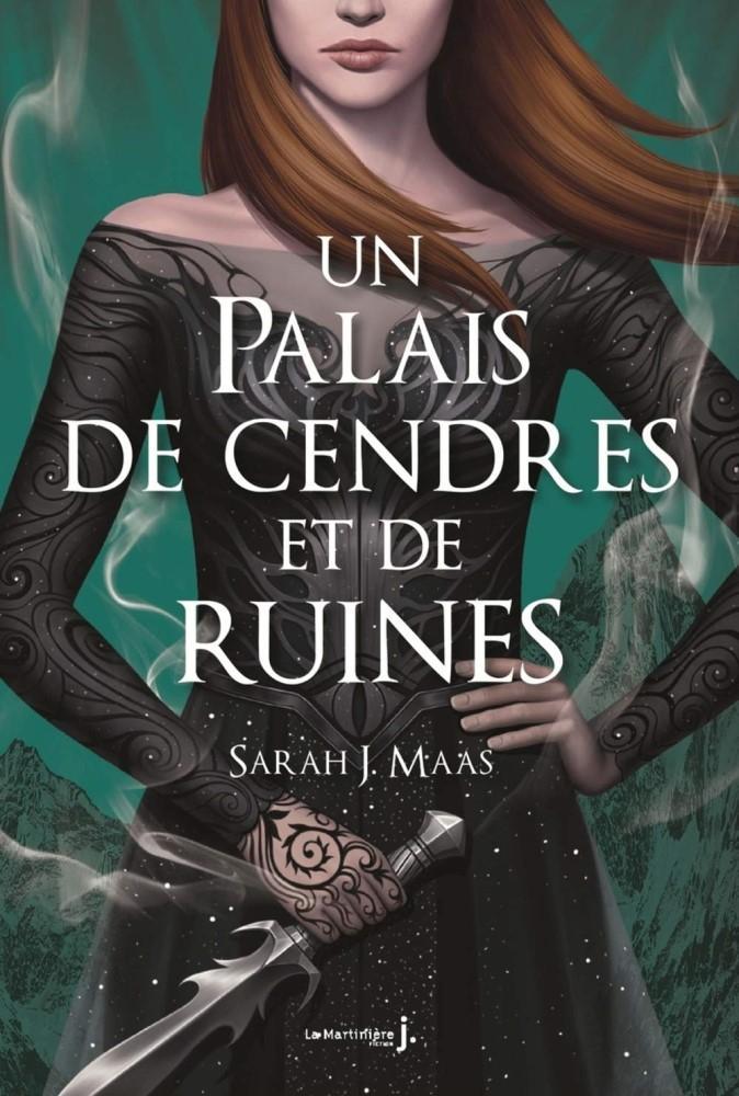 Sarah J. Maas: Un palais de cendres et de ruines (French language, 2019, Youth Martinière)