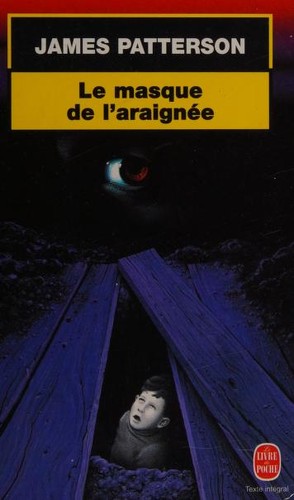 James Patterson: Le Masque de l'araignée (Paperback, French language, 1999, J.-C. Lattes)