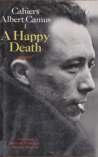 Albert Camus: A happy death (1972, Alfred A. Knopf)