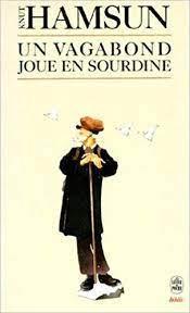 Knut Hamsun: Un vagabond joue en sourdine (French language)