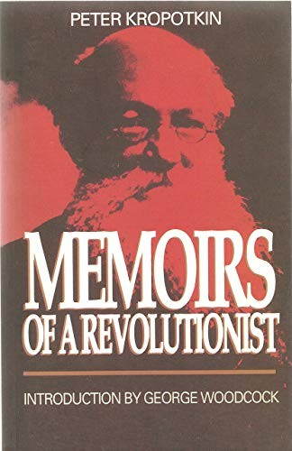 Peter Kropotkin: Memoirs of a revolutionist (1989, Black Rose Books)