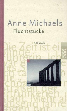 Anne Michaels: Fluchtstücke. Sonderausgabe. (Hardcover, German language, Rowohlt Tb.)