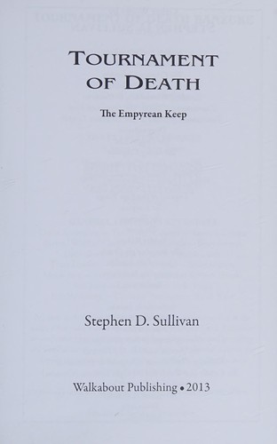 STEPHEN D. SULLIVAN: TOURNAMENT OF DEATH (2013, CREATESPACE INDEPENDENT P)