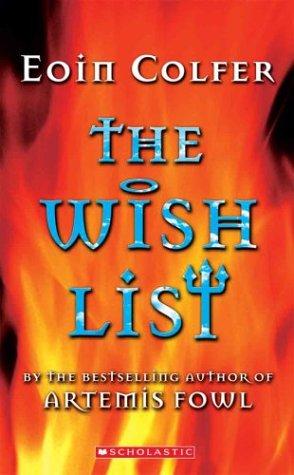 Eoin Colfer: The Wish List (Scholastic Inc.)