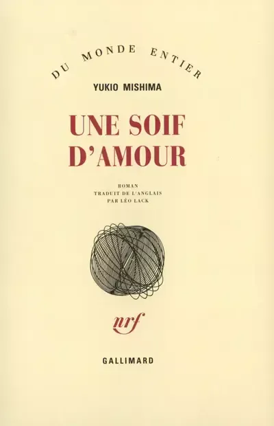 Yukio Mishima: Une soif d'amour (French language, 1982, Éditions Gallimard)