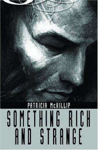 Patricia A. McKillip: Something Rich and Strange (Ibooks Fantasy Classics) (Paperback, IBooks, Inc.)