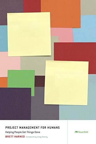 Brett Harned, Greg Storey (foreword), Deb Aoki: Project Management for Humans (Paperback, Rosenfeld Media)