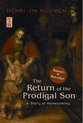 Henri J. M. Nouwen: The Return of the Prodigal Son (2005, Saint Anthony Messenger Press)