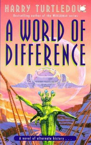 Harry Turtledove: World of Difference (Paperback, 1999, New English Library Ltd)