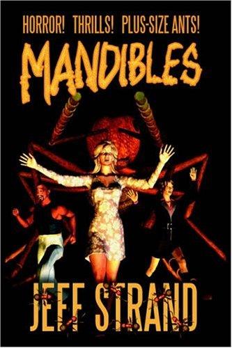 Jeff Strand: Mandibles (Paperback, Mundania Press LLC)