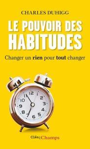 Charles Duhigg: Le Pouvoir des Habitudes (French language)