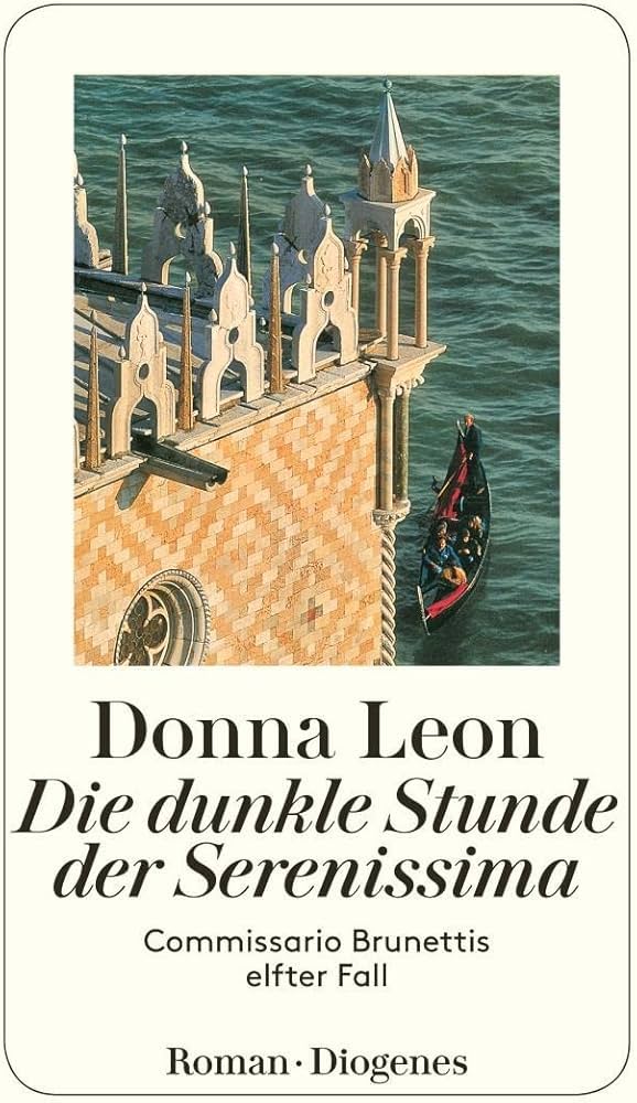 Donna Leon: Die dunkle Stunde der Serenissima (2004, Diogenes Verlag AG)
