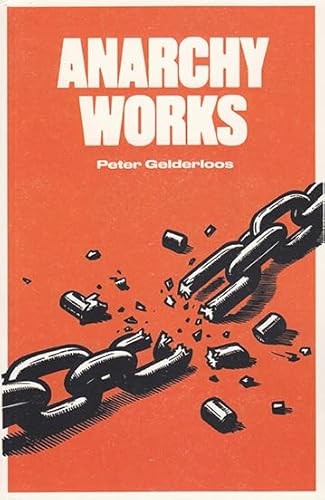 Peter Gelderloos: Anarchy Works (Paperback, Detritus, Detritus Books)