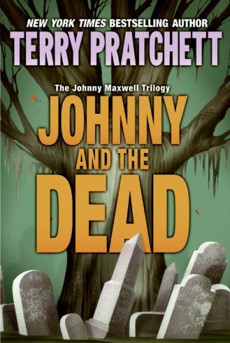 Terry Pratchett: Johnny and the Dead (Johnny Maxwell Trilogy) (HarperTrophy)