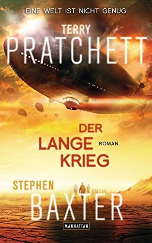 Stephen Baxter, Terry Pratchett: Der Lange Krieg: Lange Erde 2 - Roman (Paperback, Manhattan)