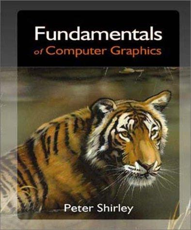 Peter Shirley: Fundamentals of Computer Graphics (Hardcover, AK Peters, Ltd.)