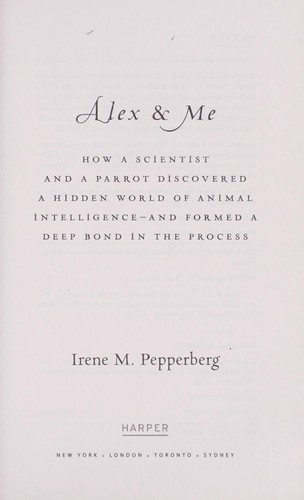 Irene M. Pepperberg: Alex & me (2009, Harper)