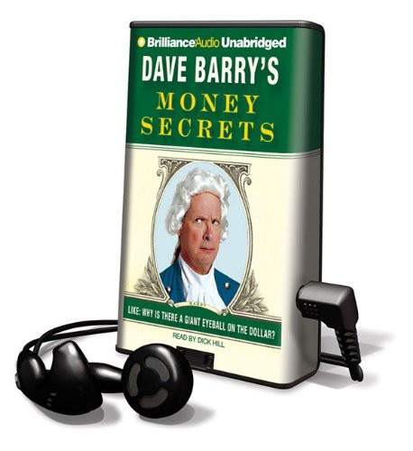 Dick Hill, Dave Barry: Dave Barry's Money Secrets : Like (EBook, Brilliance Audio Lib Edn)