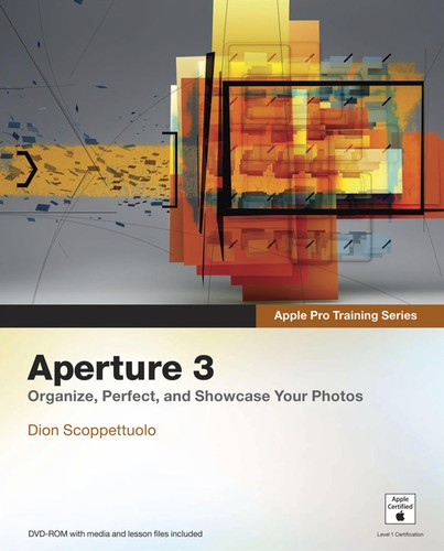 Dion Scoppettuolo: Aperture 3 (2010, Peachpit Press)