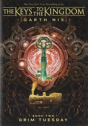 Garth Nix: Grim Tuesday (Keys to the Kingdom #2) (The Keys to the Kingdom) (Scholastic Inc.)