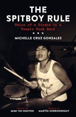 Michelle Cruz Gonzales: The Spitboy rule (2016)