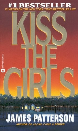 James Patterson: Kiss the Girls (Hardcover, Tandem Library, Turtleback Books)